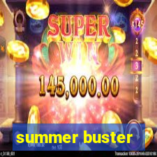 summer buster