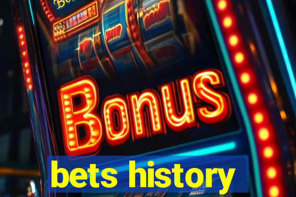 bets history