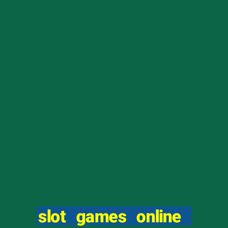 slot games online free no download