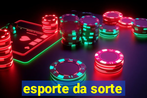 esporte da sorte