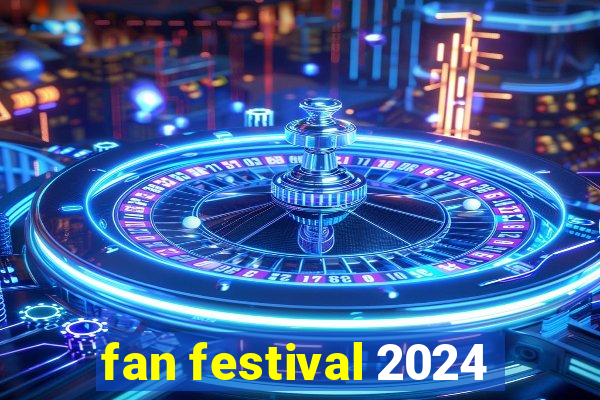 fan festival 2024