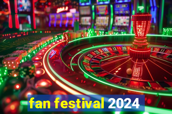 fan festival 2024