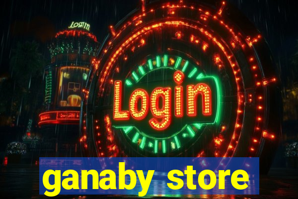 ganaby store