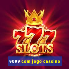 9099 com jogo cassino