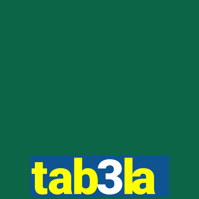 tab3la