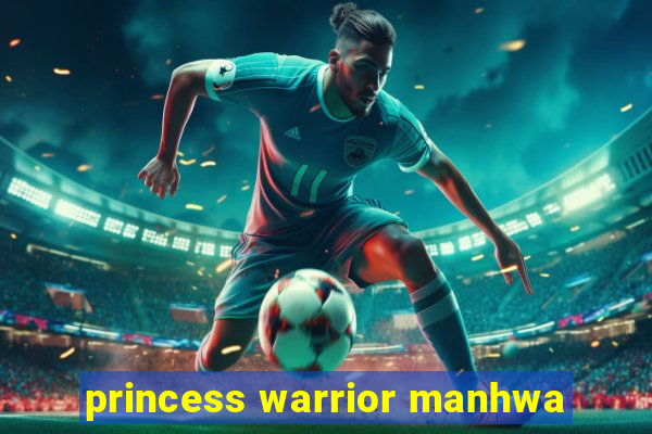 princess warrior manhwa