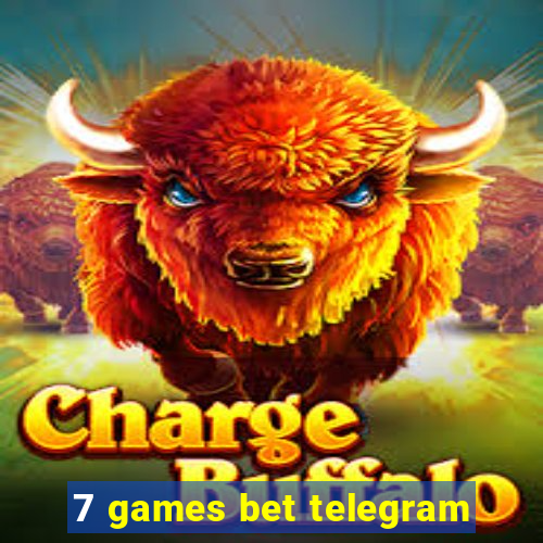 7 games bet telegram