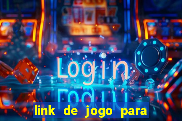 link de jogo para ganhar dinheiro