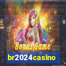 br2024casino