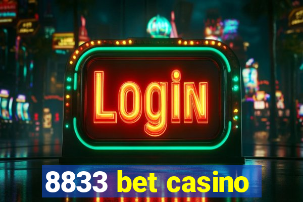 8833 bet casino