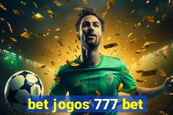 bet jogos 777 bet