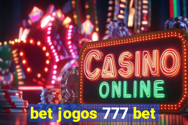 bet jogos 777 bet