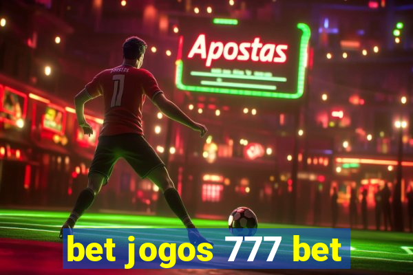 bet jogos 777 bet