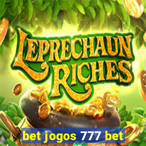 bet jogos 777 bet