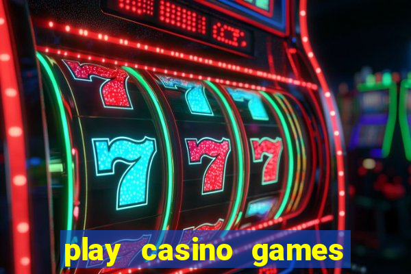 play casino games with real money