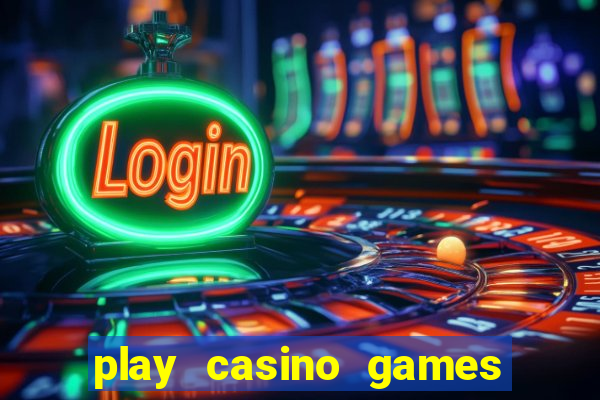 play casino games with real money