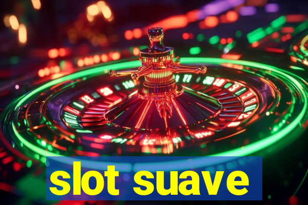 slot suave