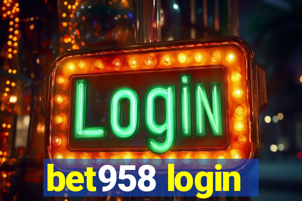 bet958 login