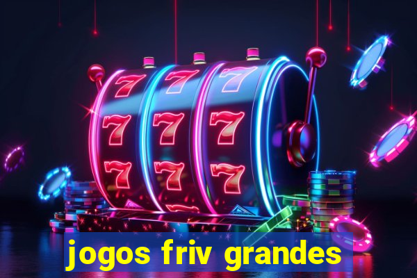 jogos friv grandes