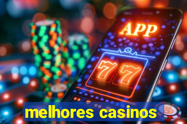 melhores casinos