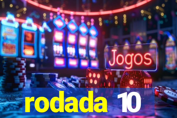 rodada 10