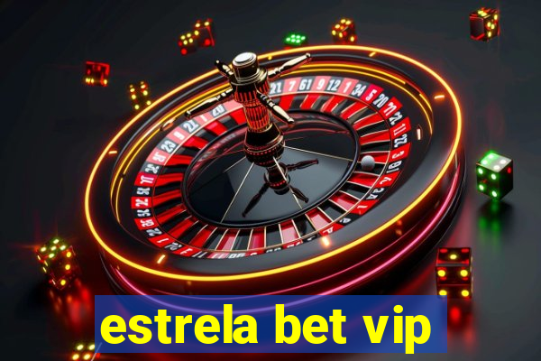 estrela bet vip