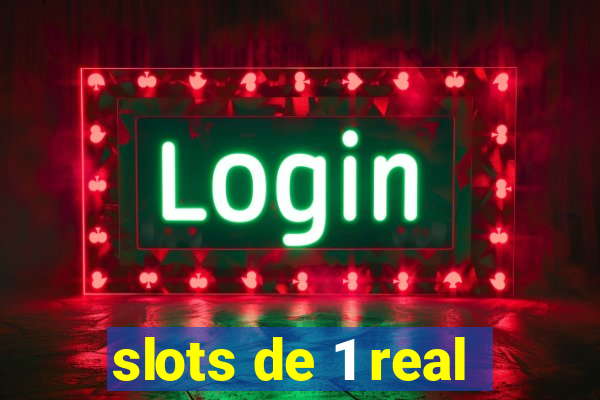 slots de 1 real