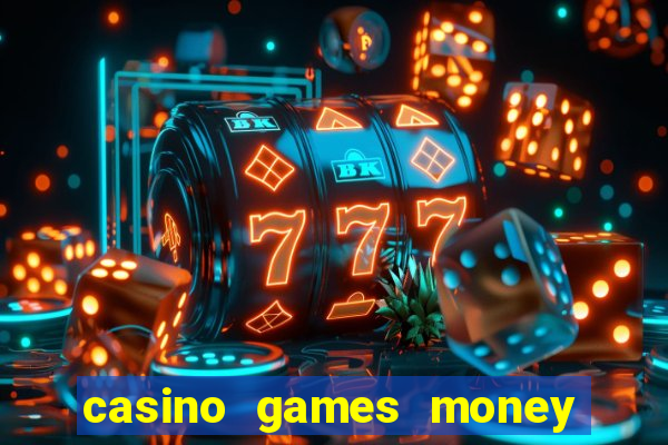 casino games money slots f4i57q