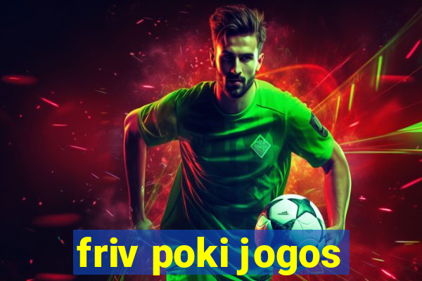 friv poki jogos