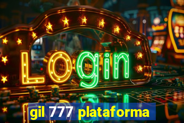 gil 777 plataforma