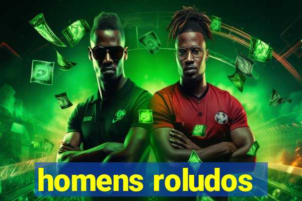 homens roludos