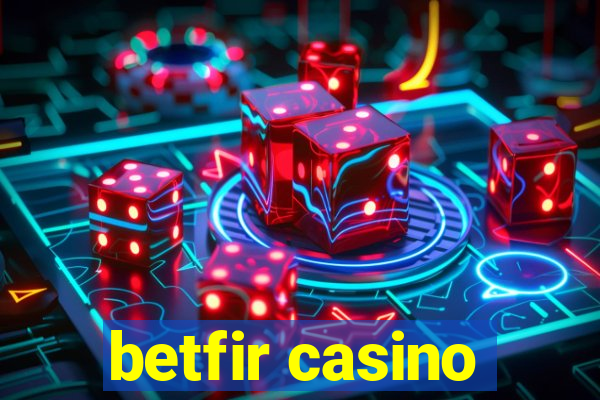 betfir casino