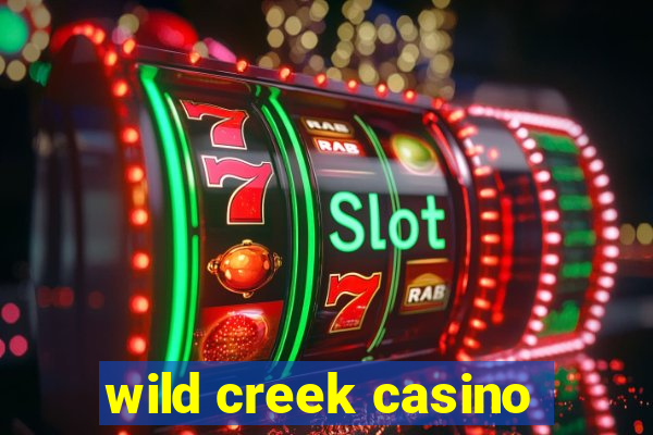 wild creek casino