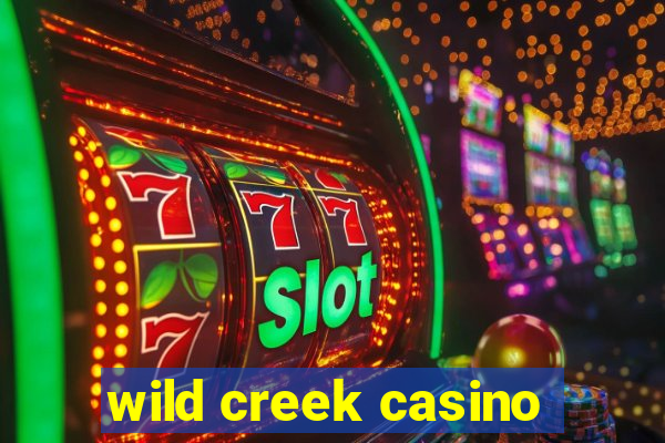 wild creek casino