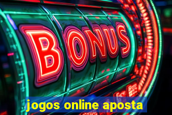 jogos online aposta