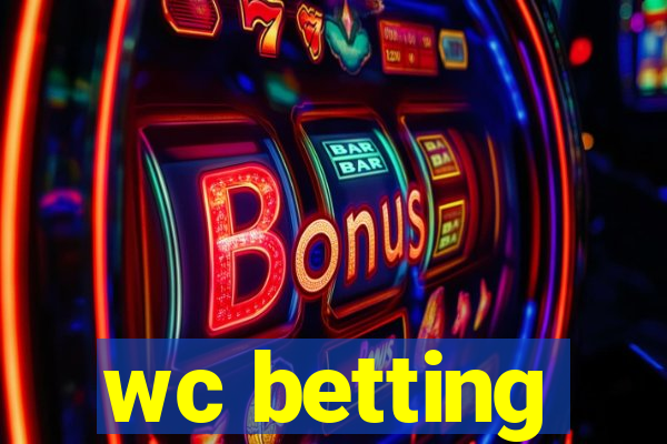 wc betting