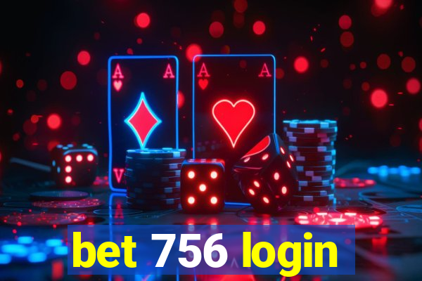 bet 756 login