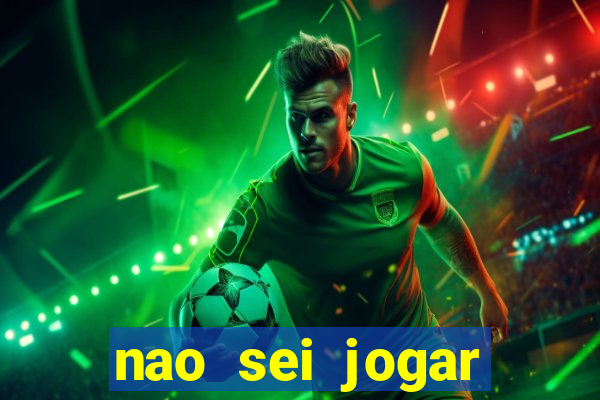 nao sei jogar fortune tiger