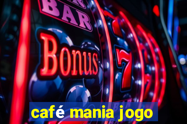 café mania jogo