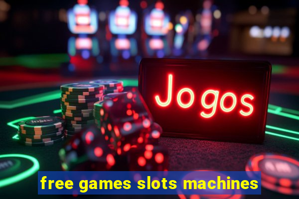 free games slots machines