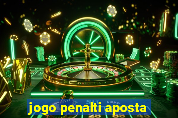 jogo penalti aposta