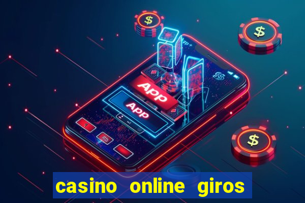 casino online giros gratis sin depósito