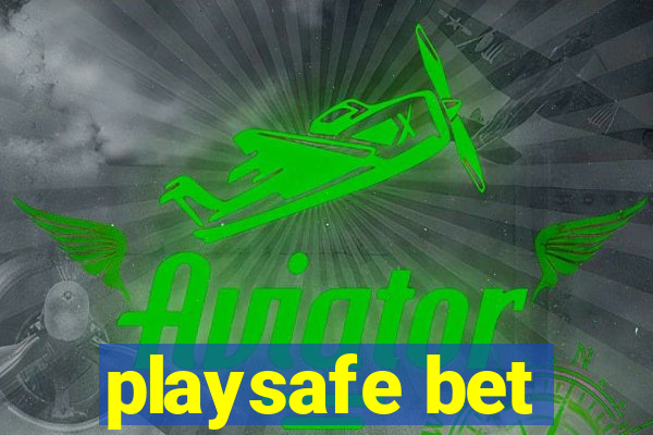 playsafe bet