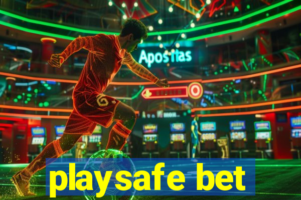 playsafe bet