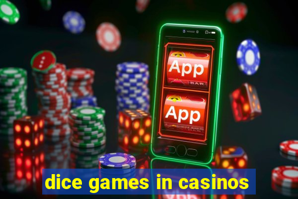 dice games in casinos