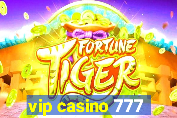 vip casino 777