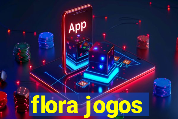 flora jogos