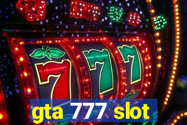 gta 777 slot