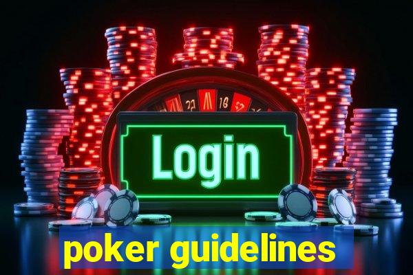 poker guidelines