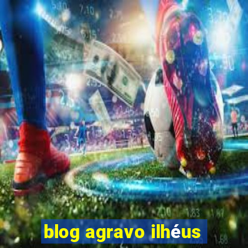 blog agravo ilhéus